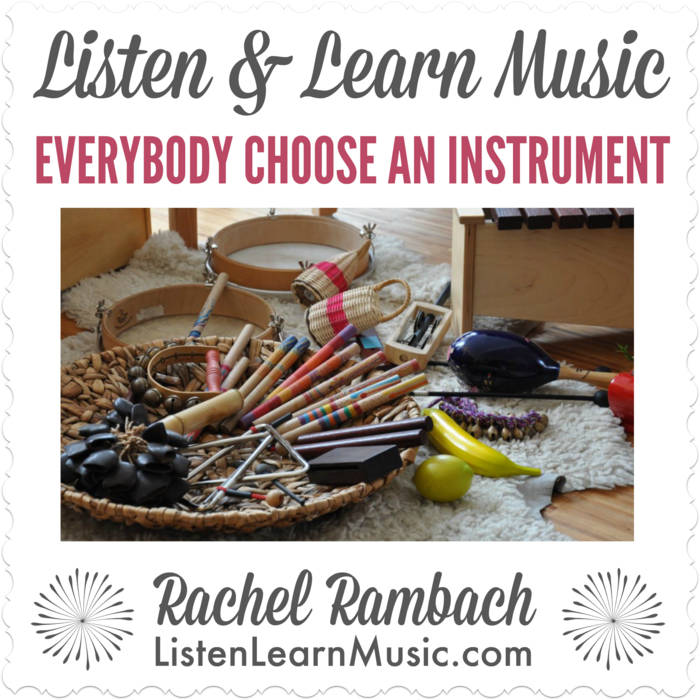 Everybody Choose an Instrument Listen & Learn Music
