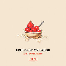 Fruits of My Labor (Instrumentals) cover art
