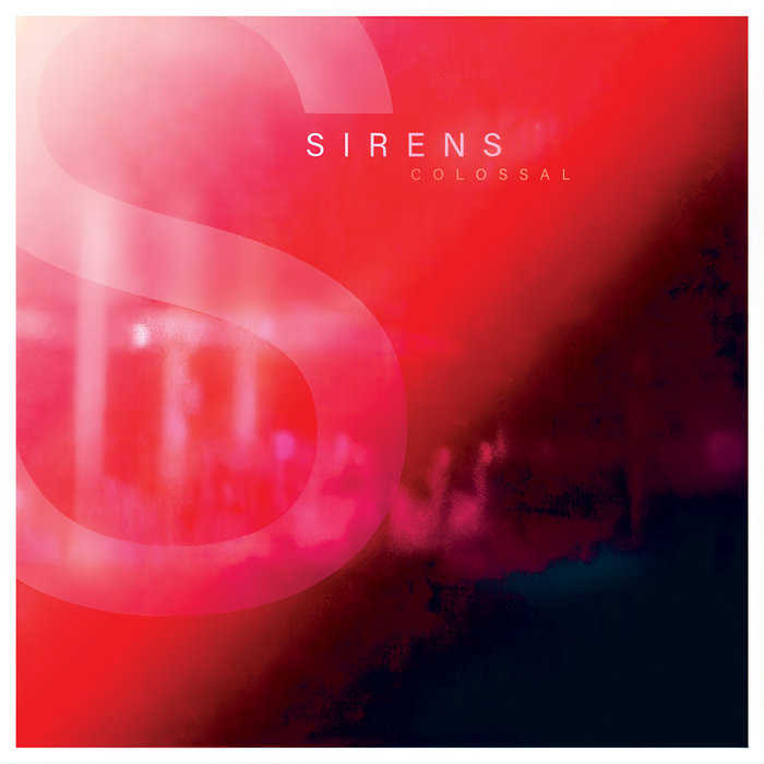 Sirens - Colossal | Shield Recordings