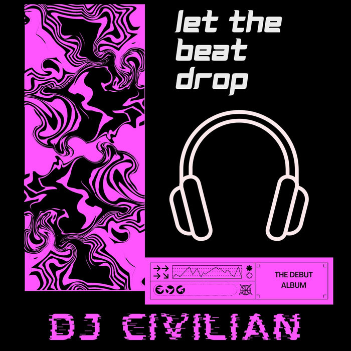Let The Beat Drop | DJ Civilian