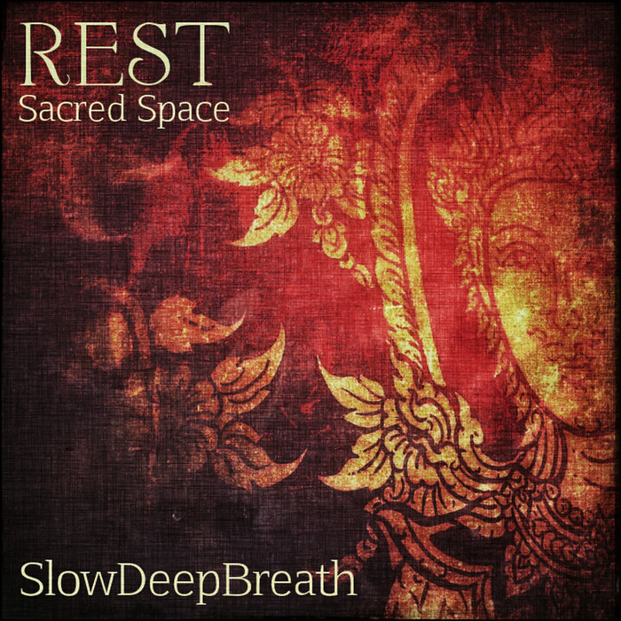 Rest Sacred Space Slowdeepbreath