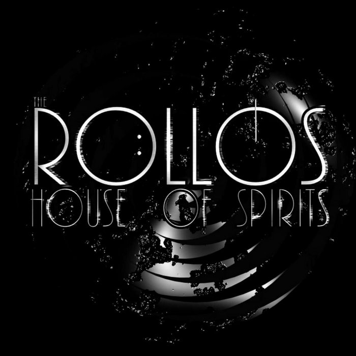 House of Spirits The Rollos