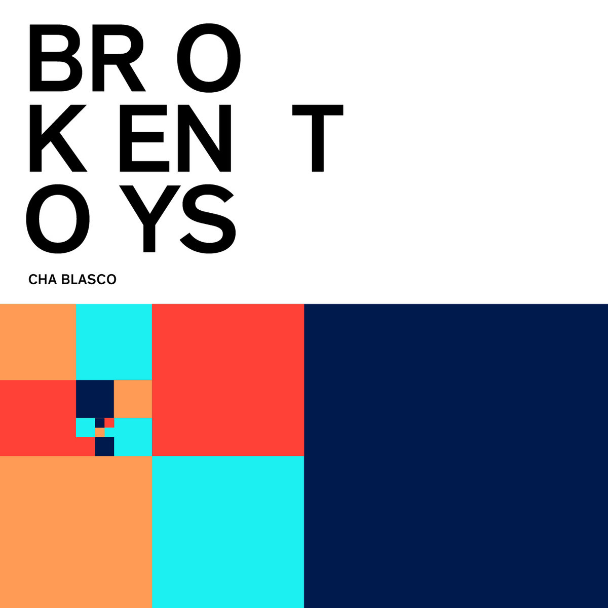 Broken Toys Cha Blasco