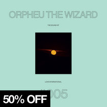 Various Artists — The Sound Of Love International 005 - Orpheu The Wizard