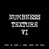 NUMBNESS TEXTURE VI [TF00450] [FREE] cover art