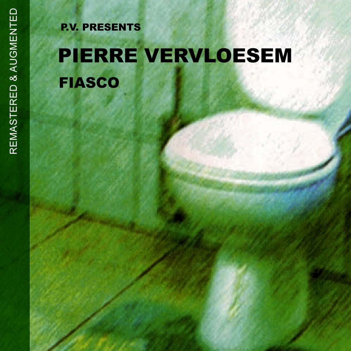 洋楽 fiasco / Pierre Verloessem Fiasco (Remastered & Augmented) | Pierre Vervloesem