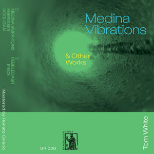 Medina Vibrations (Brachliegen Tapes, 2023) cover