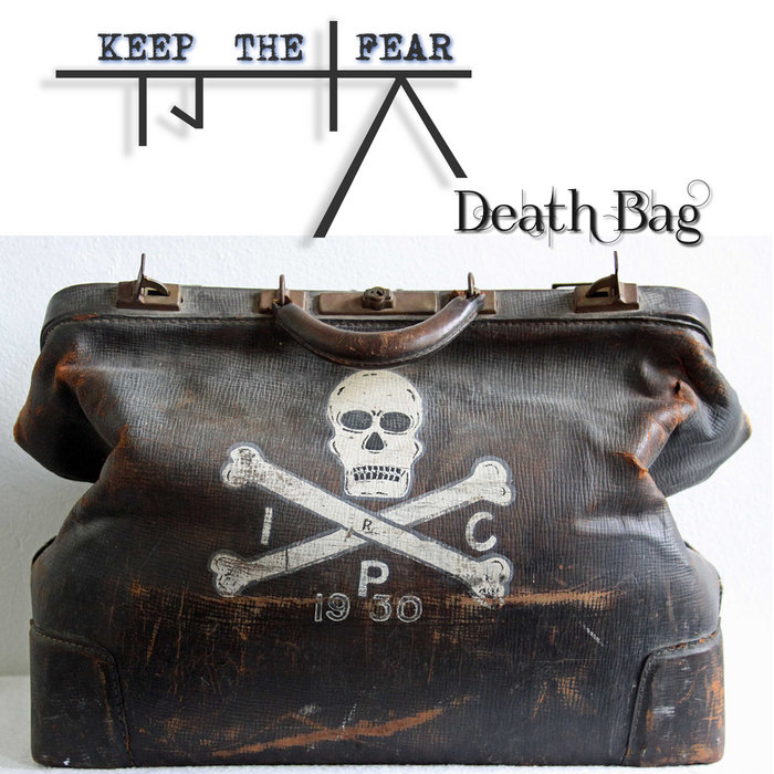 Death Bag Keep The Fear