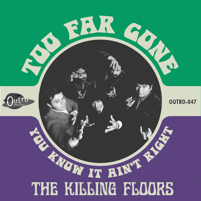 Too Far Gone b/w You Know It Ain't Right | The Killing Floors