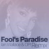 Fool's Paradise (Ian Wallace & OP! Remix)
