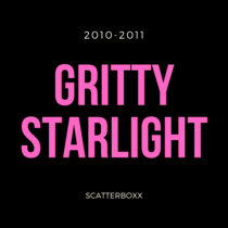 Gritty Starlight EP (2010-2011) cover art