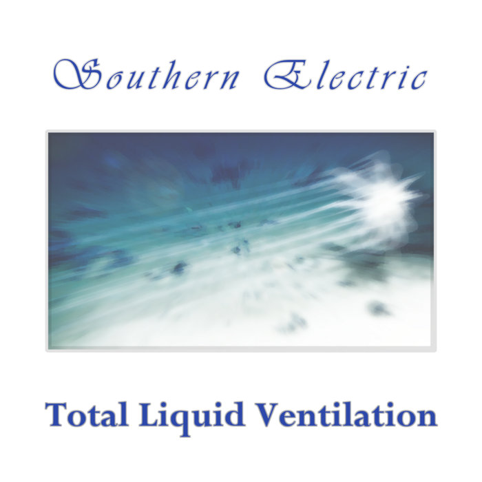 Total Liquid Ventilation Newks/ Southern Electric