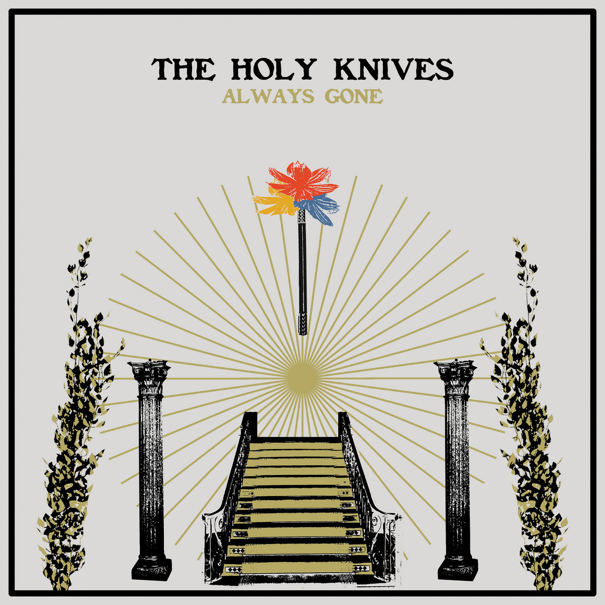 Always Gone The Holy Knives