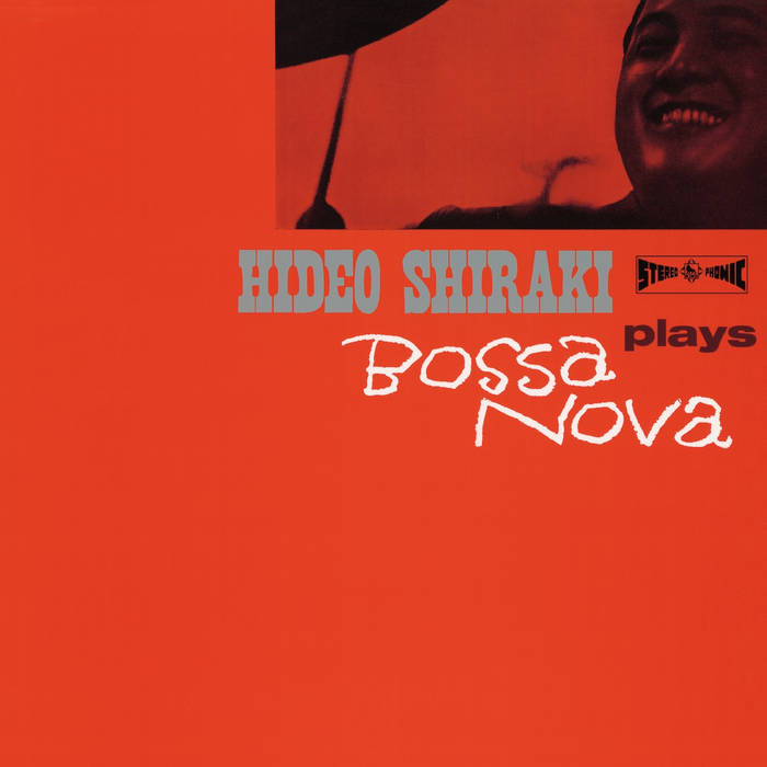 [レコード] HIDEO SHIRAKI plays Bossa Nova LP Hideo Shiraki – Plays Bossa Nova – Vinyl (200 grams, LP