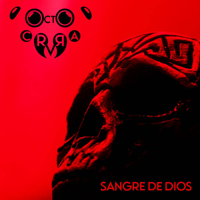 OCTO CRURA - Sangre De Dios OCTO CRURA - Sangre De Dios