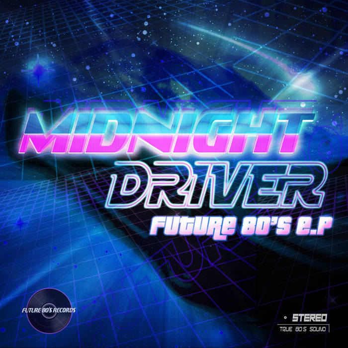 Future 80's | Midnight Driver | Future 80's Records