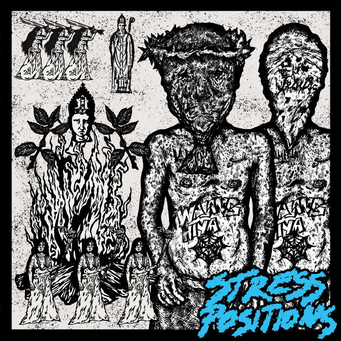 Walang Hiya (LUNGS242) STRESS POSITIONS IRON LUNG Records