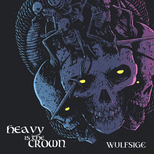 Wulfsige — Heavy Is The Crown