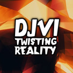 DJVI - Twisting Reality