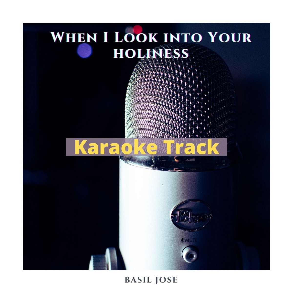 When I look into Your Holiness - Karaoke (Key of Bb)