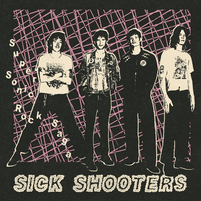 Super Sonic Rock Saga | Sick Shooters | Wap Shoo Wap Records