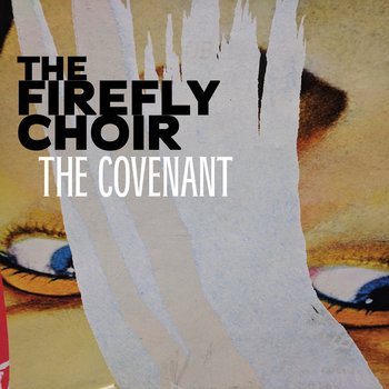 The Covenant | The Firefly Choir | Melville A.D