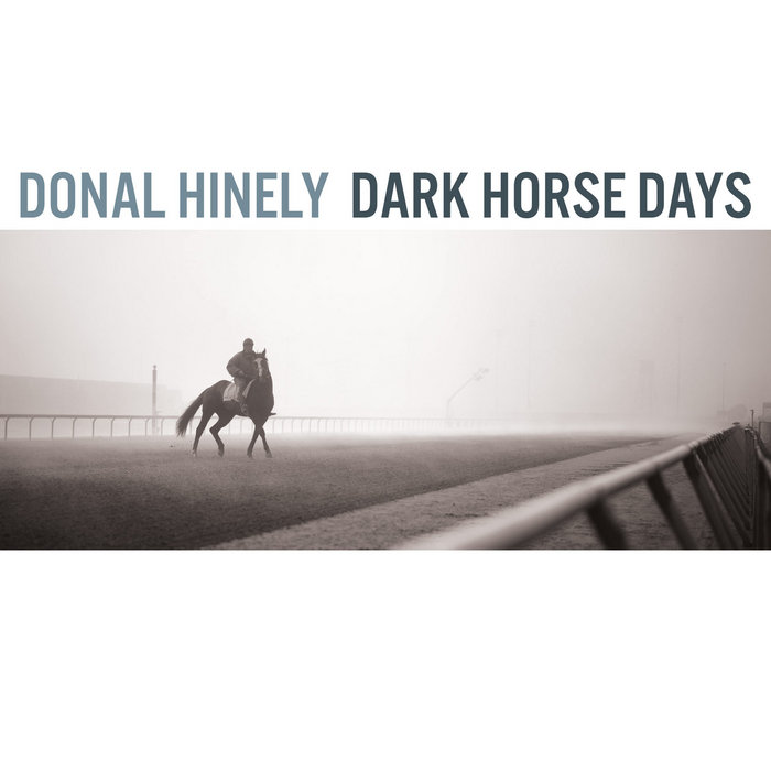 Dark Horse Days Donal Hinely