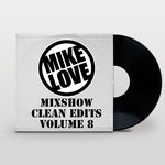 Mixshow Clean Edits Volume 8