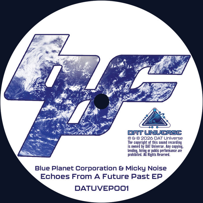 Echoes From A Future Past EP | Blue Planet Corporation & Micky