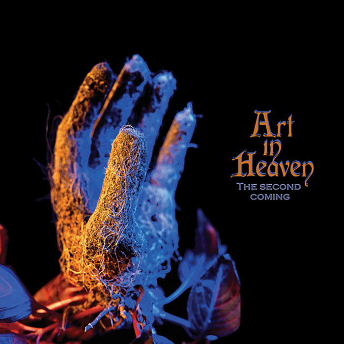 Art in Heaven The Second Coming Art in Heaven The artist