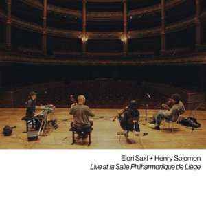 Live at la Salle Philharmonique de LiègeElori Saxl & Henry Solomon cover