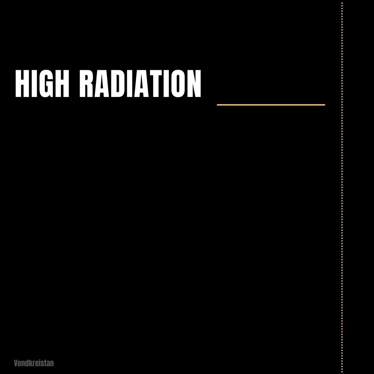 High Radiation Vondkreistan vondkreistan