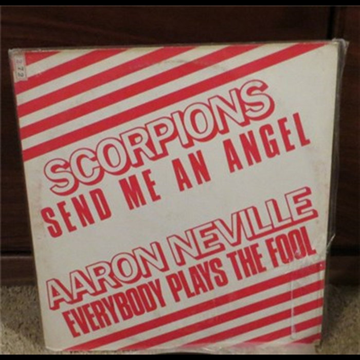 These Fools Angel Send Me An Angel Everybody Plays The Fool | Scorpions