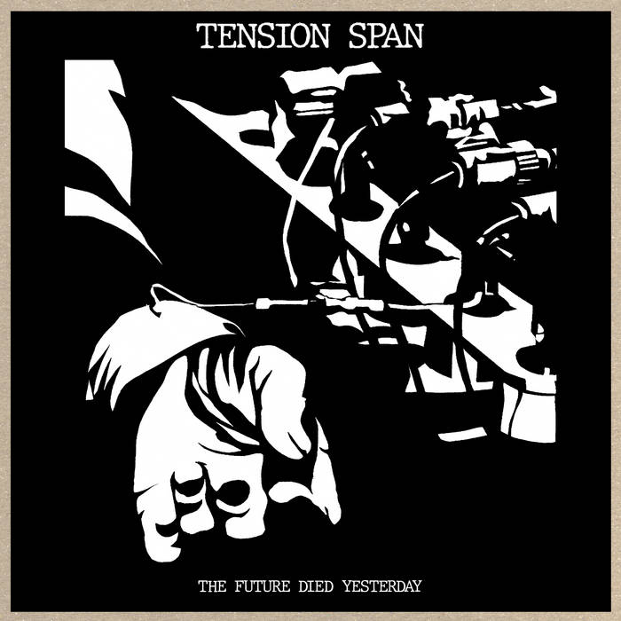 Tension_span The_future_died_yesterday