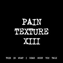 PAIN TEXTURE XIII [TF00132] cover art