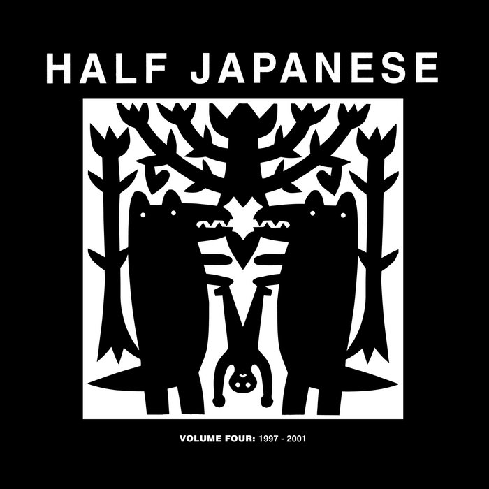 Half Japanese Volume 4 19972001 Half Japanese