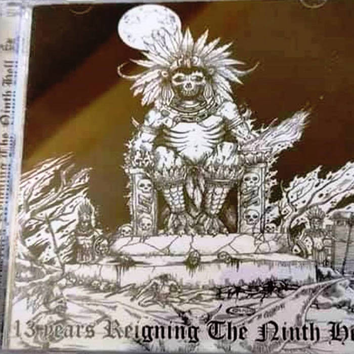 13 Years Reigning The Ninth Hell | Ah Puch Records Compilation