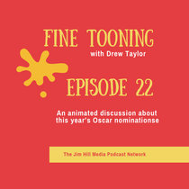 Fine Tooning with Drew Taylor Episode 22: An animated discussion about this year’s Oscar nominations cover art