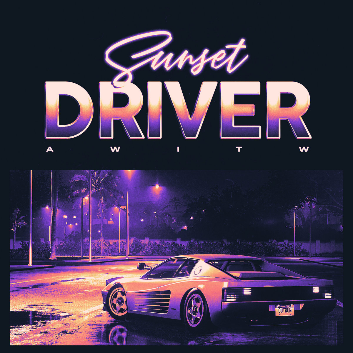 Sunset Driver | AWITW | Future 80's Records