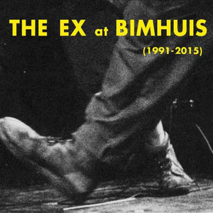 The Ex at Bimhuis (1991-2015) cover