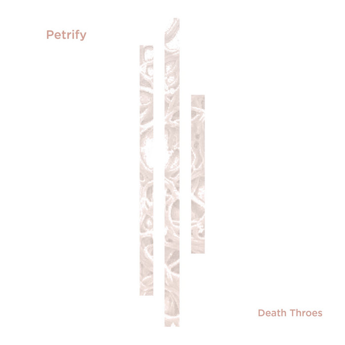 Death Throes Petrify