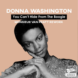 You Can't Hide From The Boogie (Monsieur Van Pratt Rework)Donna Washington cover