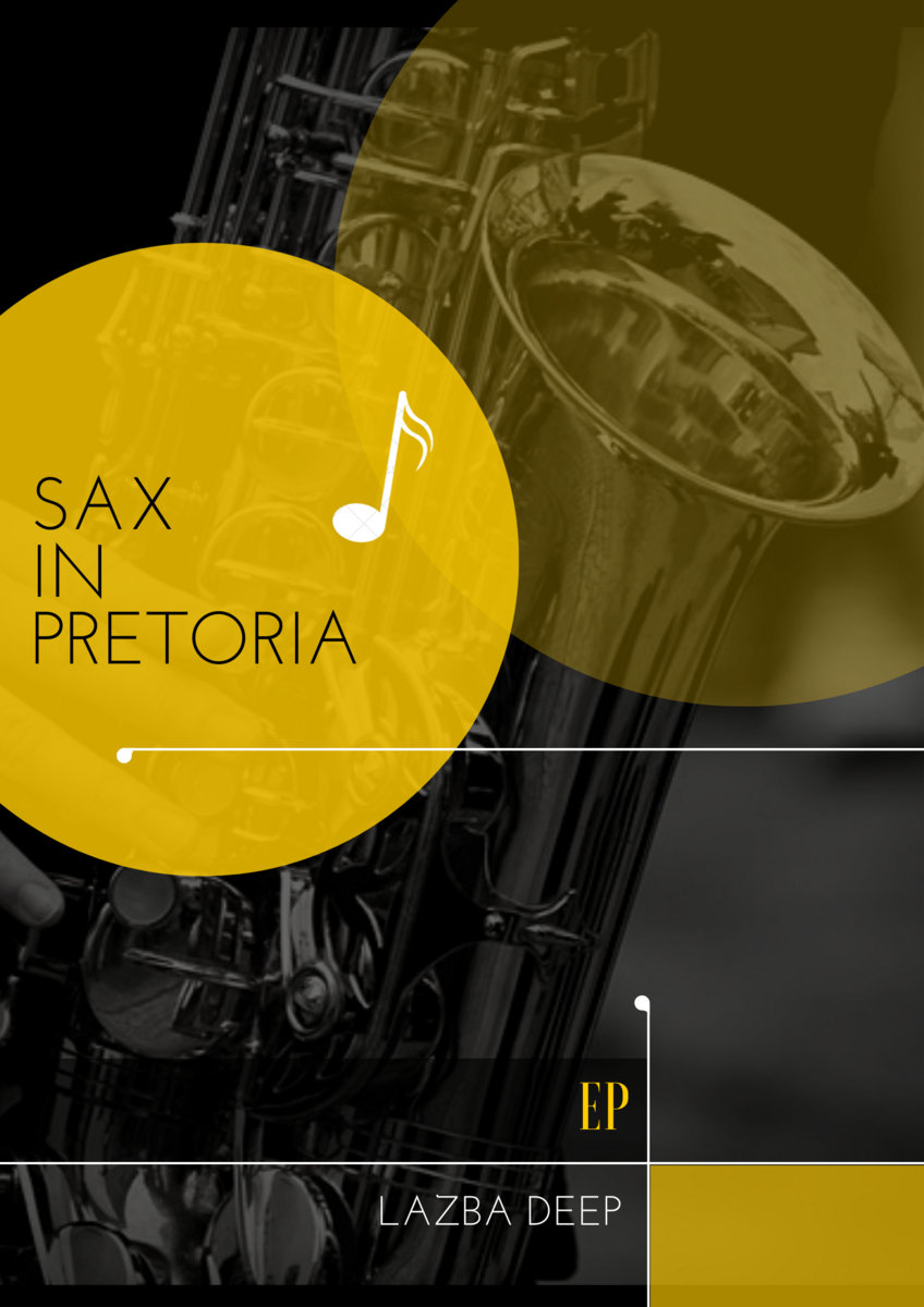 Sax in Pretoria EP Lazba Deep