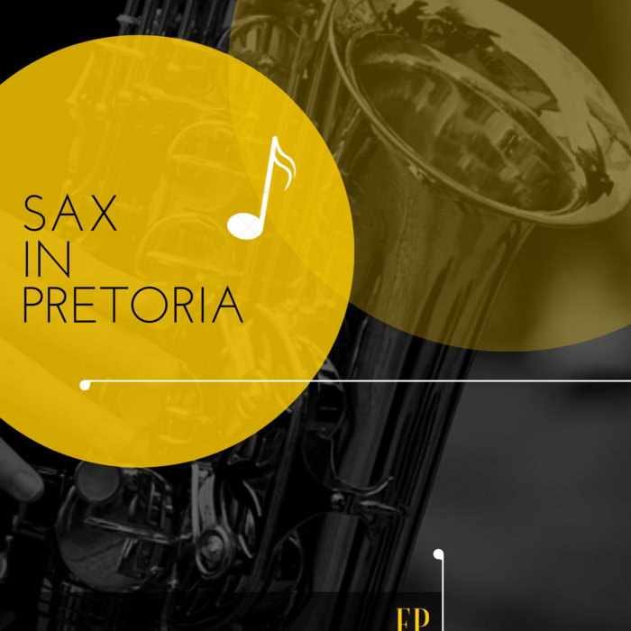 Sax in Pretoria EP Lazba Deep
