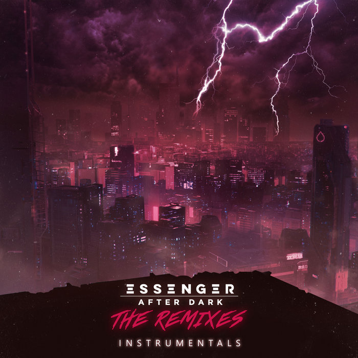 After Dark (The Remixes) [Instrumentals] | Essenger