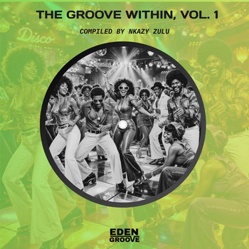The Groove Within, Vol. 1 (Compiled by Nkazy Zulu) | Nkazy Zulu