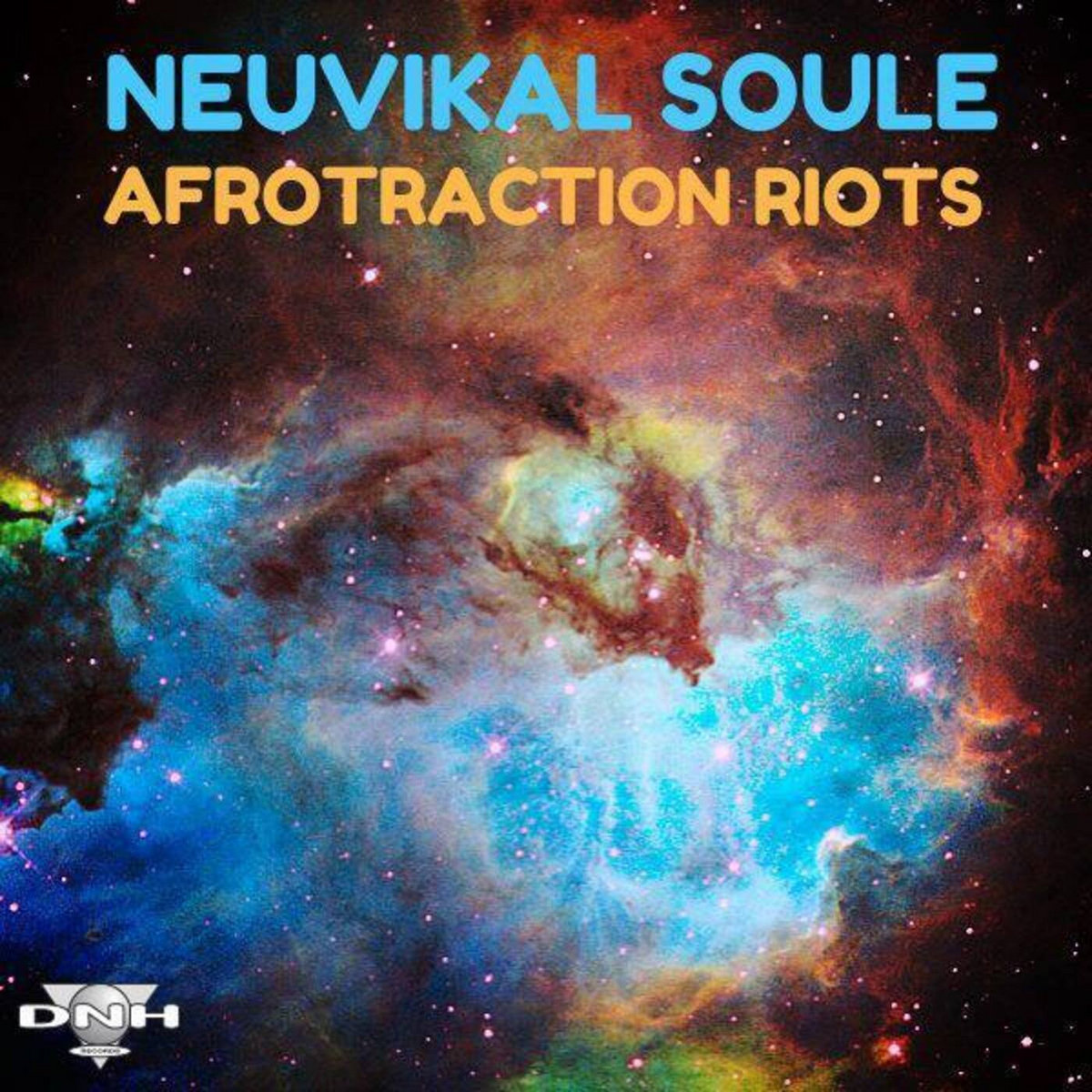 Afrotraction Riots | Neuvikal Soule | DNH Records