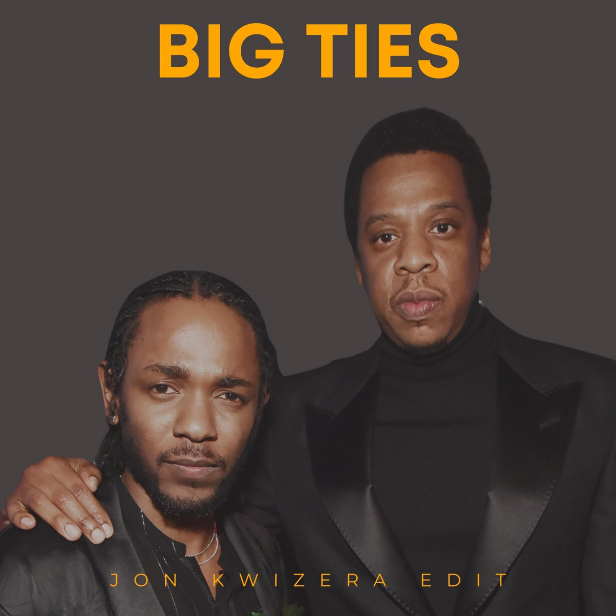 JAY-Z X KENDRICK LAMAR - BIG TIES (KWIZERA EDIT) | Jon Kwizera
