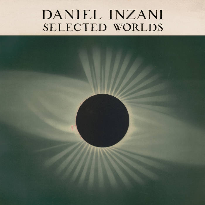 Selected Worlds | Daniel Inzani