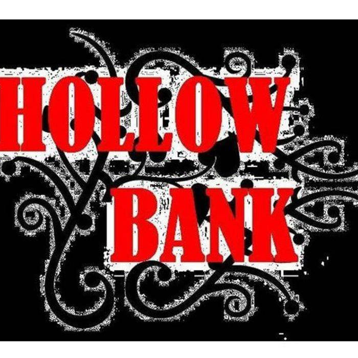 Hollow Bank Hollow Bank